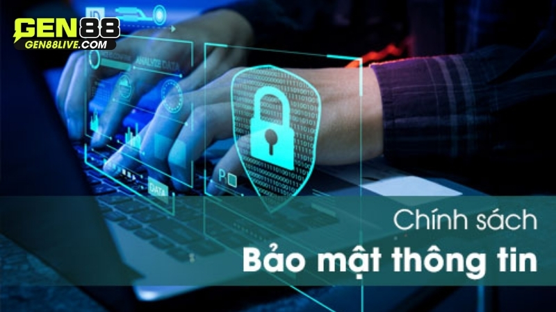 Chính Sách Bảo Mật Gen88