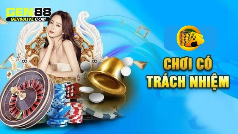 Chơi Có Trách Nhiệm Gen88